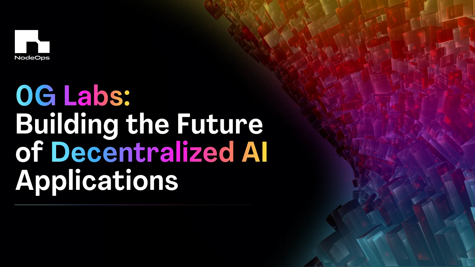 0G Labs: Building the Future of Decentralized AI Applications