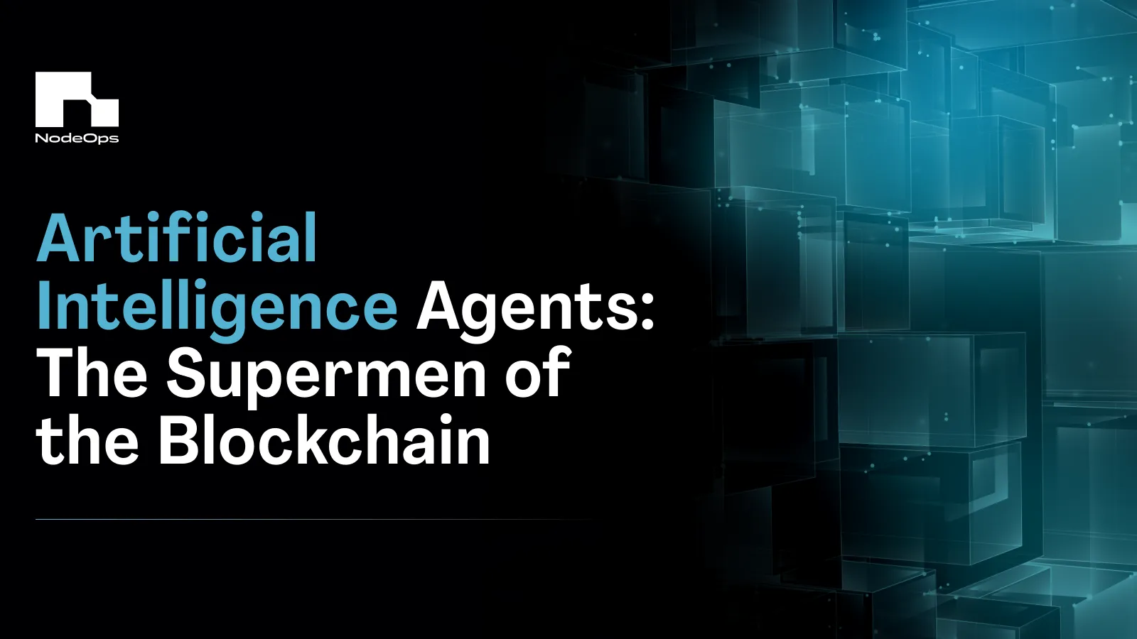 AI Agents: The Supermen of the Blockchain