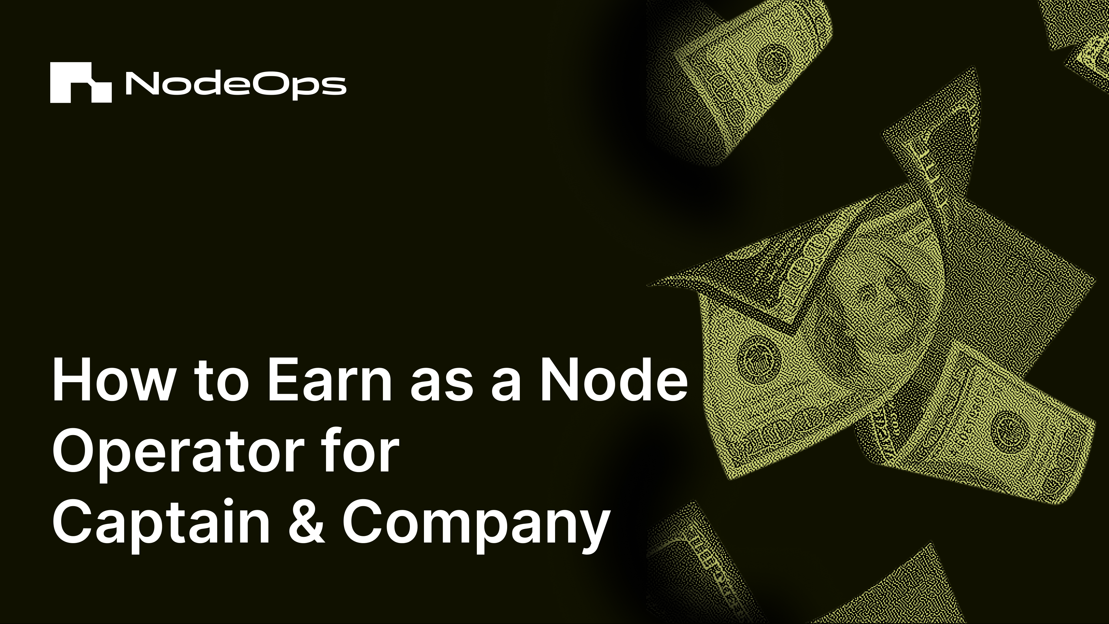 How to Earn as a Node Operator for Captain & Company