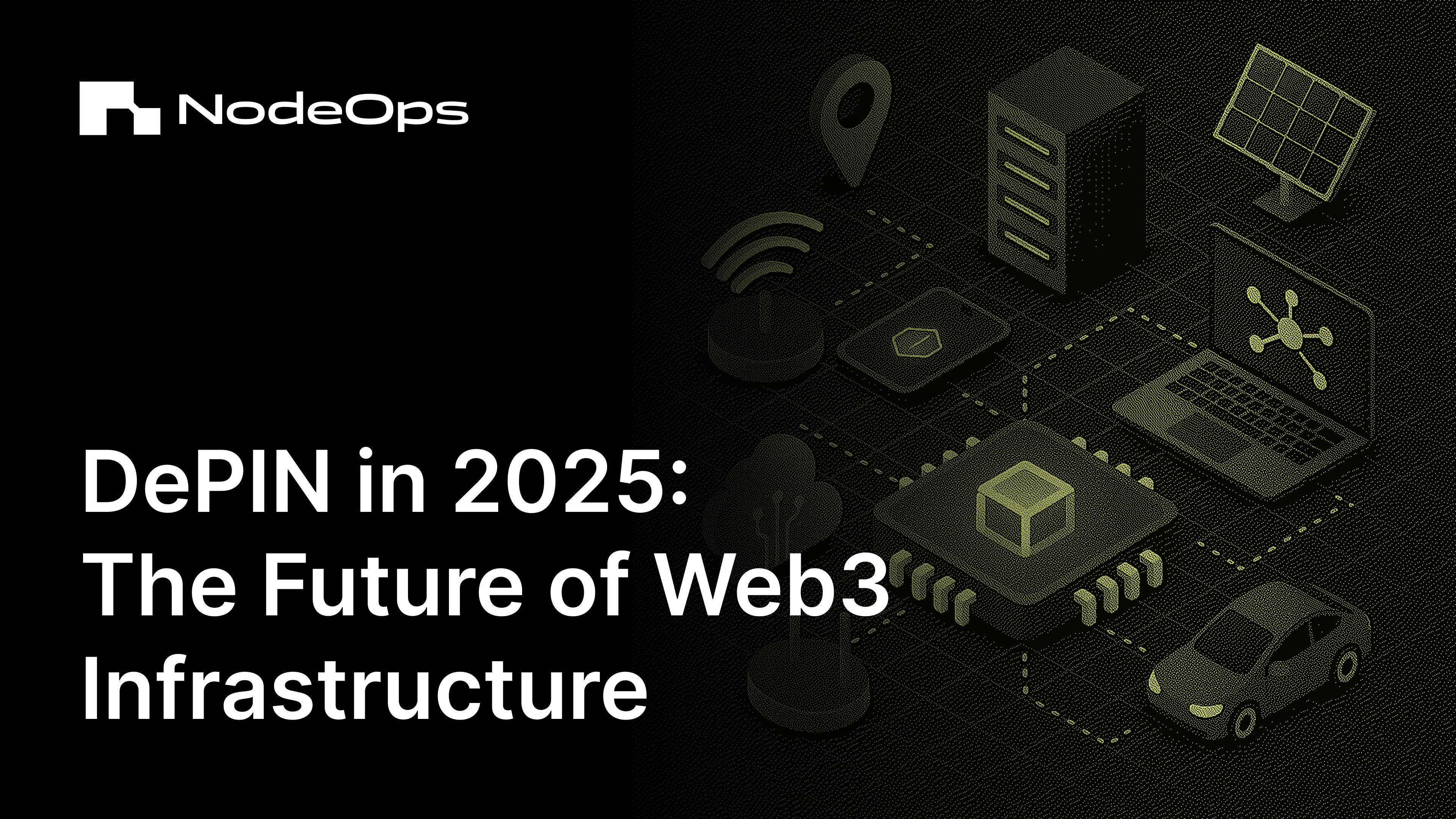 DePIN in 2025: The Future of Web3 Infrastructure