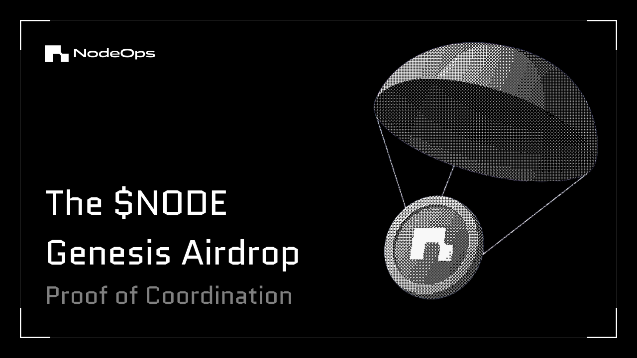 The $NODE Genesis Airdrop: Proof of Coordination